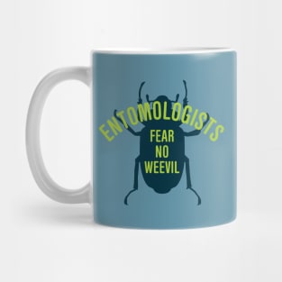 Entomologists Fear No Weevil Mug